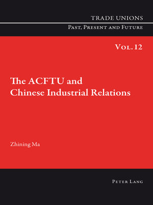 cover image of The ACFTU and Chinese Industrial Relations